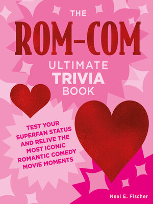 cover image of The Rom-Com Ultimate Trivia Book